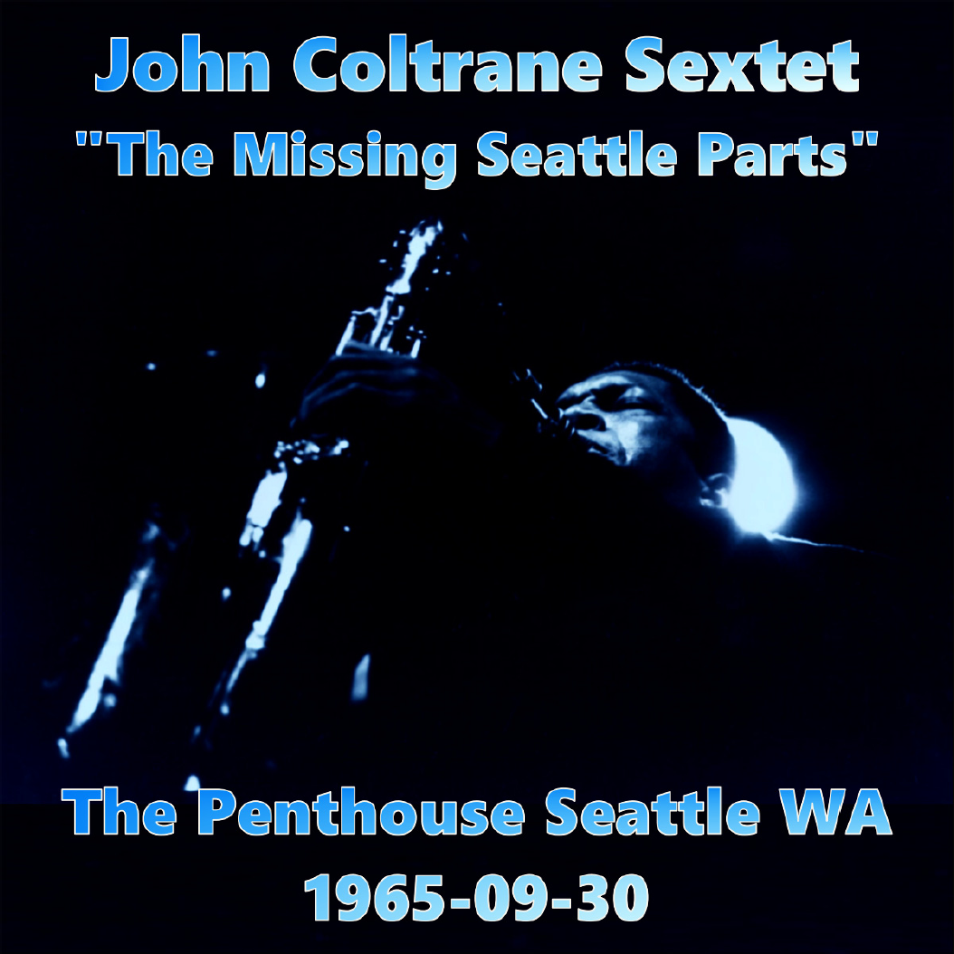 JohnColtrane1965-09-30MissingPartsSeattleWA (15).png